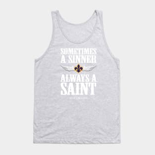 Sometimes A Sinner, Always a Saint Tank Top